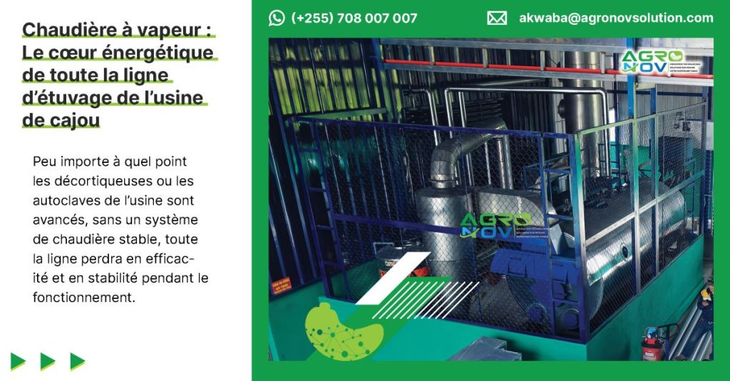Chaudière à vapeur - Le cœur énergétique de toute la ligne d'étuvage de l'usine de cajou